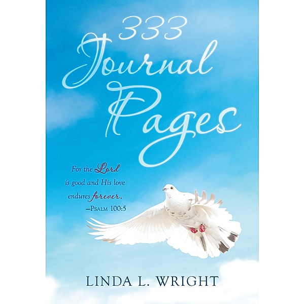 333 Journal Pages, Linda L. Wright