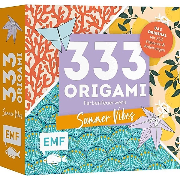 333 Origami - Farbenfeuerwerk: Summer Vibes - Zauberschöne Papiere falten für dein Sommergefühl