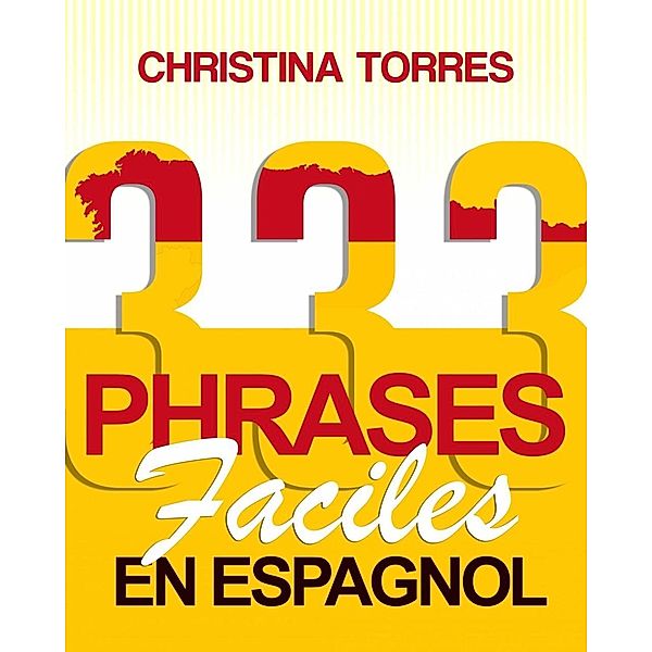 333 phrases faciles en espagnol, Christina Torres