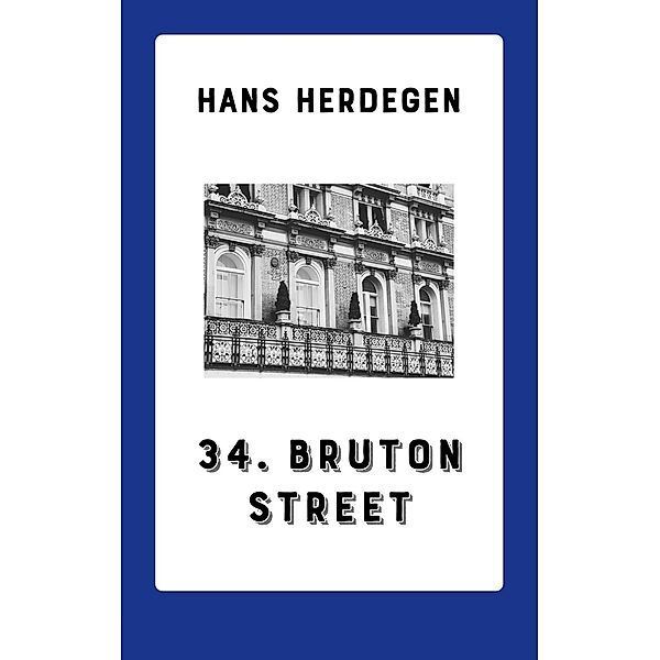 34. Bruton Street, Hans Herdegen