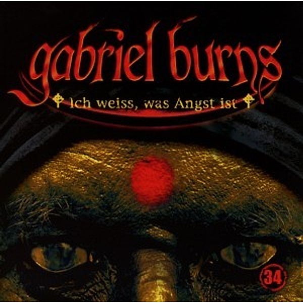 34/Ich Weiss,Was Angst Ist, Gabriel Burns