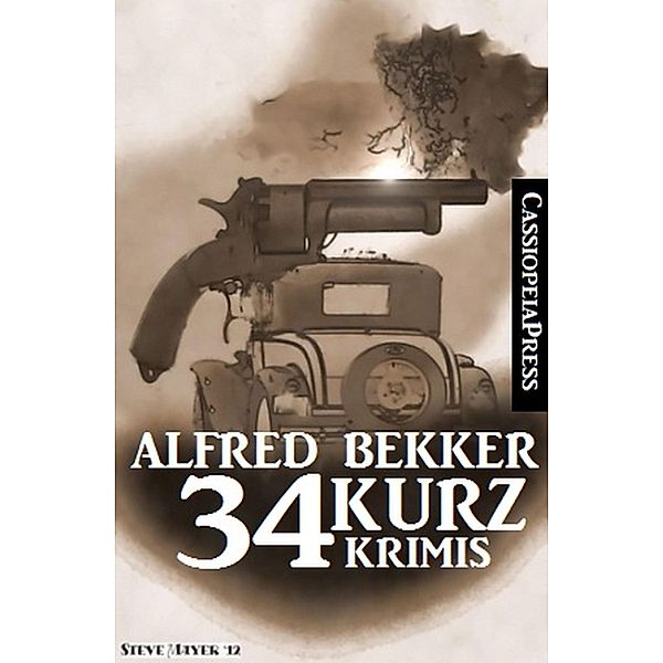 34 Kurz-Krimis, Alfred Bekker