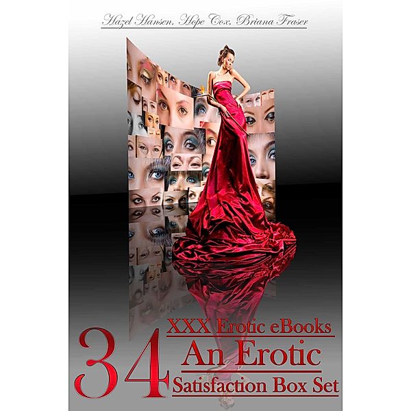 34 XXX Erotic eBooks - An Erotic Satisfaction Box Set, Hazel Hansen