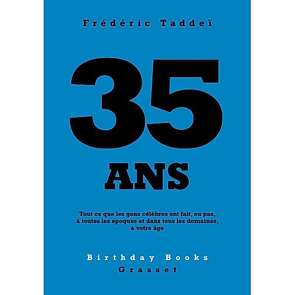 35 ans / Birthday Books, Frédéric Taddeï