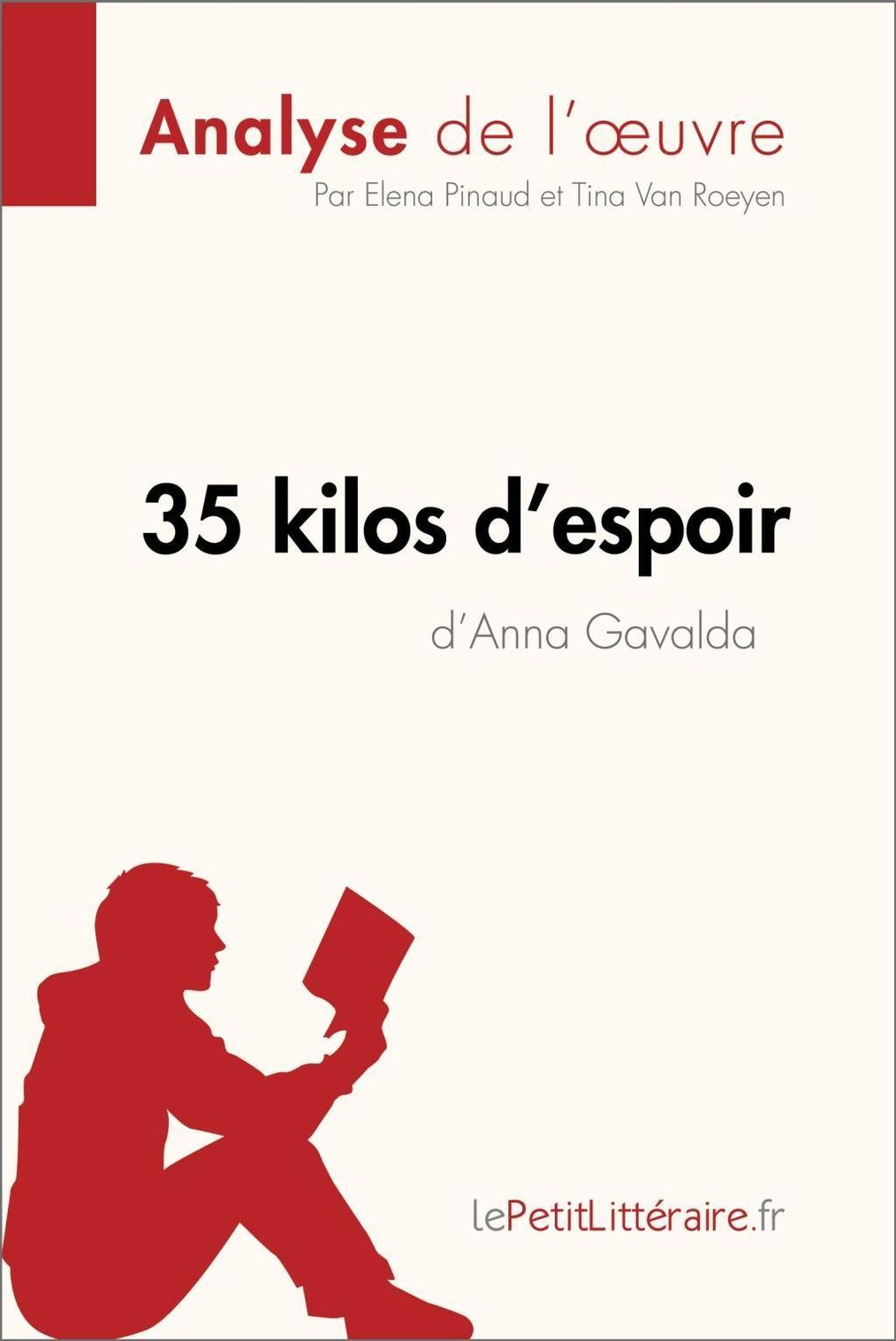 35 kilos d'espoir d'Anna Gavalda Analyse de l'oeuvre Fiche de lecture eBook  v. Lepetitlitteraire u. weitere | Weltbild
