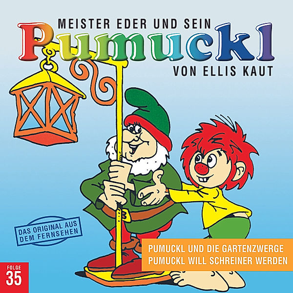 35:Pumuckl Und Die Gartenzwerge/Pumuckl Will Schre, Ellis Kaut