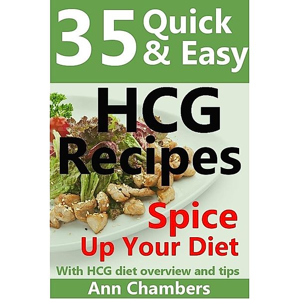 35 Quick & Easy HCG Recipes / Ann Chambers, Ann Chambers