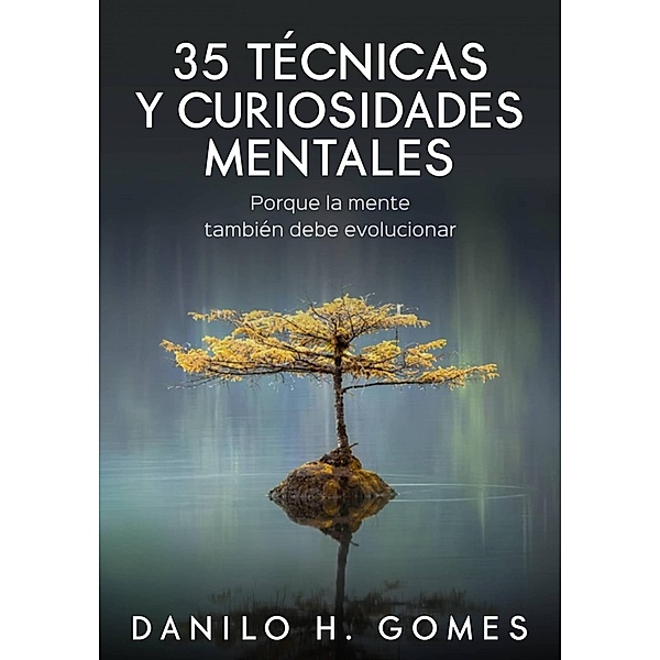 35 Técnicas y Curiosidades mentales, Danilo H. Gomes