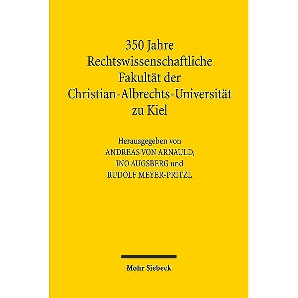 350 Jahre Rechtswissenschaftliche Fakultät der Christian-Albrechts-Universität zu Kiel