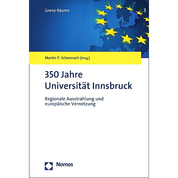 350 Jahre Universität Innsbruck / Grenz-Räume Bd.3