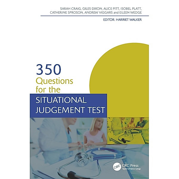 350 Questions for the Situational Judgement Test, Sarah Craig, Giles Dixon, Alice Pitt, Isobel Platt, Catherine Sproson, Andrew Viggars, Eileen Wedge