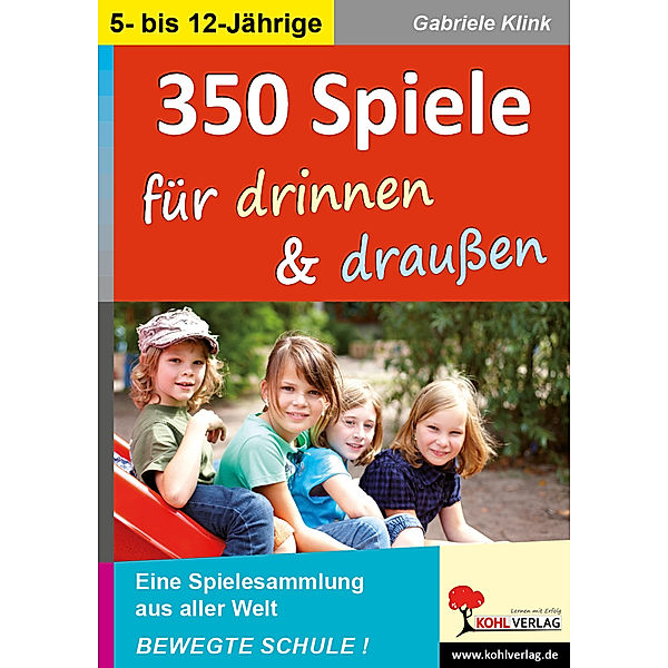 350 Spiele für drinnen und draussen, Gabriele Klink