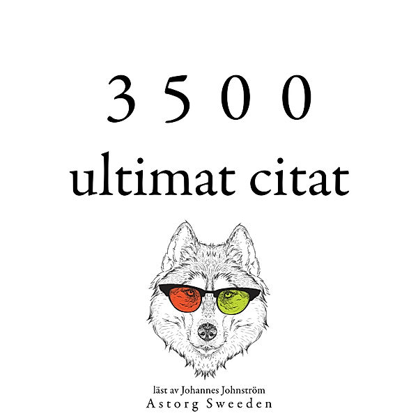 3500 ultimat citat, Jane Austen, Oscar Wilde, Marcel Proust, William Shakespeare, Arthur Schopenhauer, Voltaire, Immanuel Kant, Friedrich Nietzsche, Denis Diderot, Platon, Ralph Waldo Emerson, Albert Einstein, Georg Christoph Lichtenberg, Cicero, Anne Frank, Martin Luther King, Abraham Lincoln, Winston Churchill, Leonardo Da Vinci, Soren Kierkegaard, Laozi, Charles De Gaulle, Napoleon Bonaparte, Confucius, Pierre Augustin Caron De Beaumarchais, Baruch Spinoza, Nicolas de Chamfort, Socrate, Bouddha, Antoine Saint de Exupéry, Fyodor Dostoievski, Charles Louis de Montesquieu, Henry-David Thoreau, GandhiMarcus Aurelius