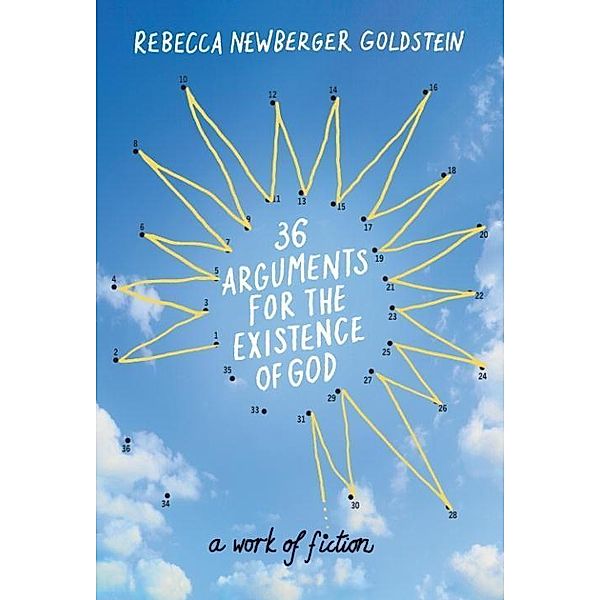 36 Arguments for the Existence of God, Rebecca Goldstein