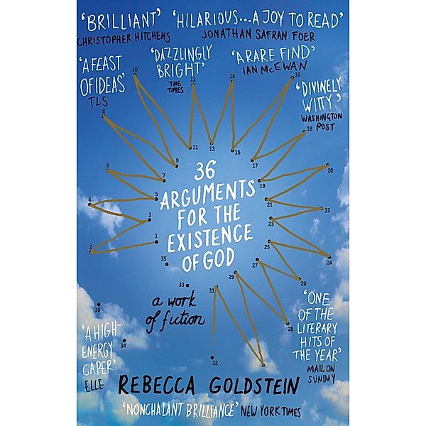 36 Arguments for the Existence of God, Rebecca Newberger Newberger Goldstein