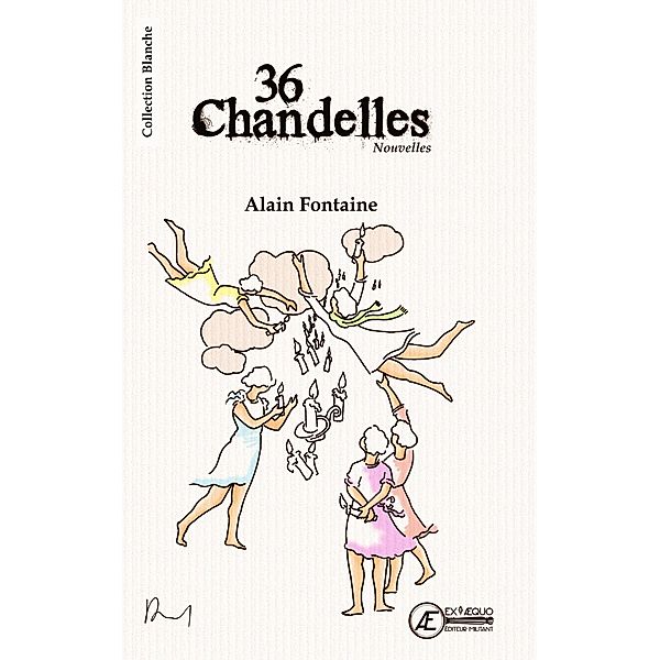 36 chandelles, Alain Fontaine