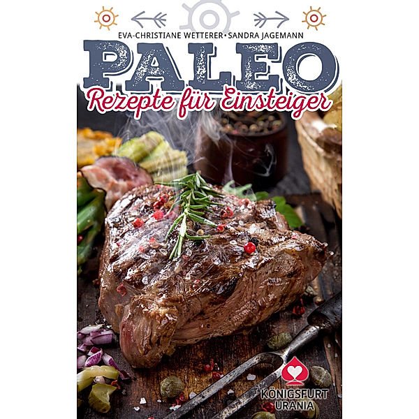 36 Paleo-Rezepte für Einsteiger, Sandra Jagemann, Eva-Christiane Wetterer