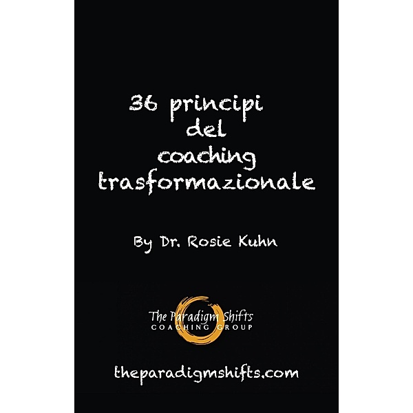 36 principi del coaching trasformazionale, Rosie Kuhn