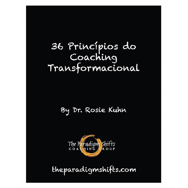 36 Princípios do Coaching Transformacional, Rosie Kuhn