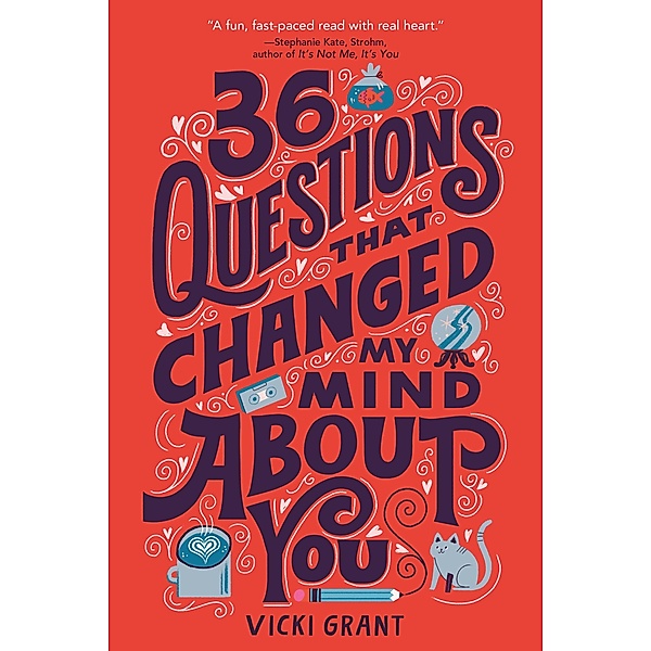 36 Questions That Changed My Mind About You, Vicki Grant