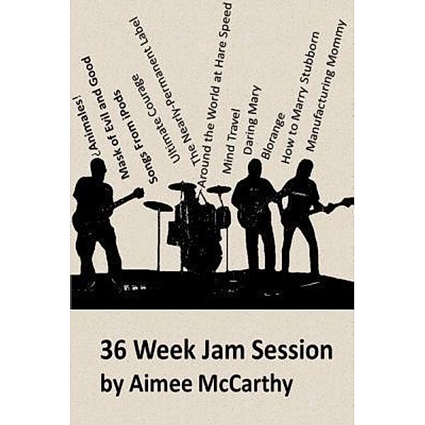 36 Week Jam Session / Benefit Communications Ltd., Aimee Valarie McCarthy