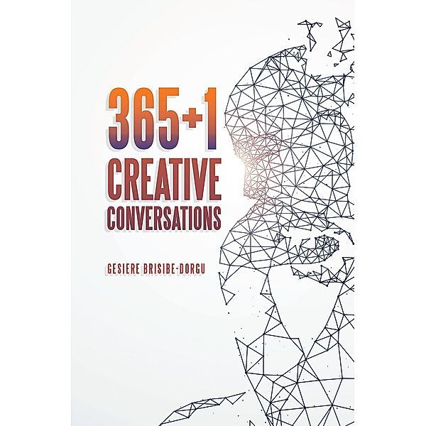 365+1 Creative Conversations, Gesiere Brisibe-Dorgu