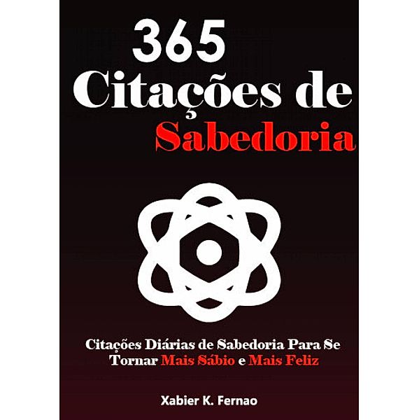 365 Citações de Sabedoria, Xabier K. Fernao