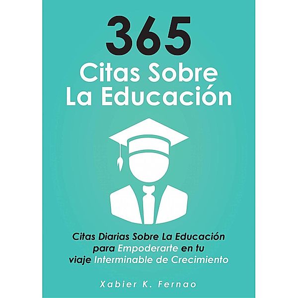 365 citas sobre la educación, Xabier K. Fernao