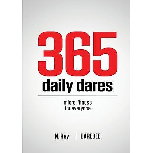 365 Daily Dares / Micro-fitness, N. Rey