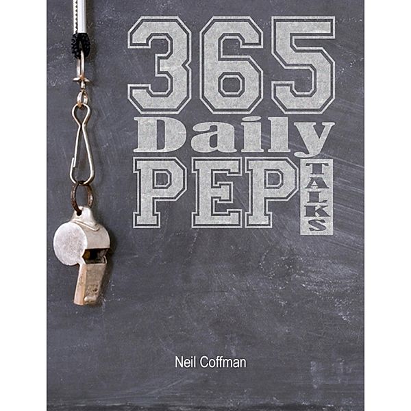 365 Daily Pep Talks, Neil Coffman