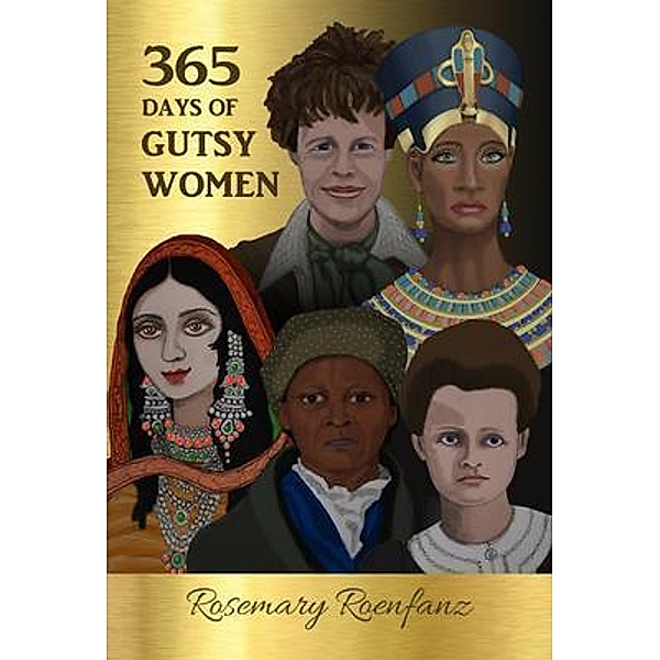 365 Days of Gutsy Women, Rosemary Roenfanz
