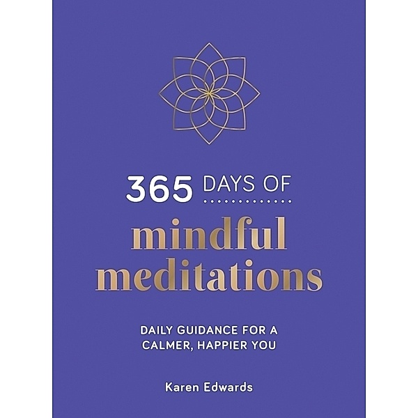 365 Days of Mindful Meditations, Karen Edwards
