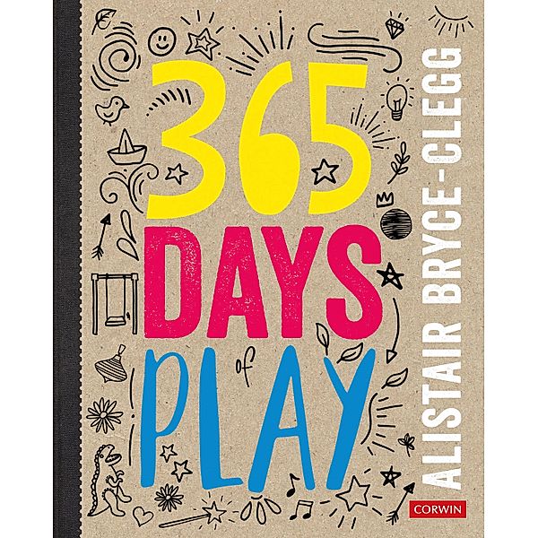 365 Days of Play / Corwin Ltd, Alistair Bryce-Clegg