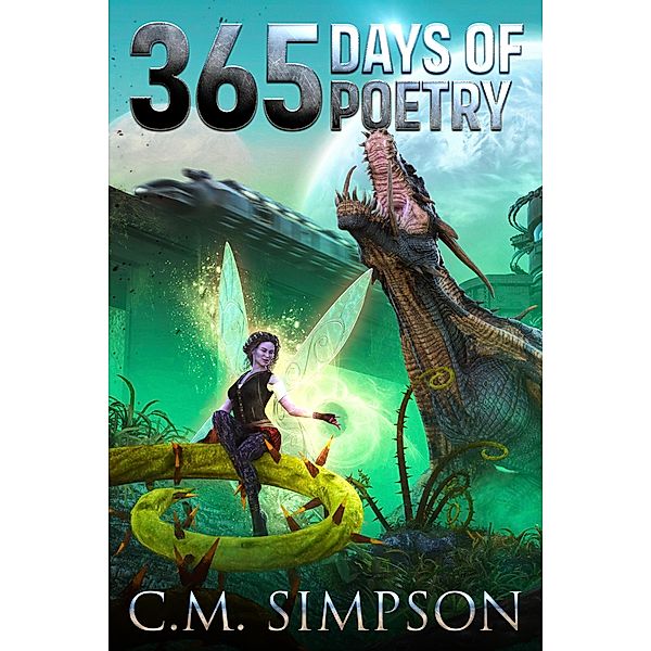 365 Days of Poetry (C.M.'s Collections) / C.M.'s Collections, C. M. Simpson