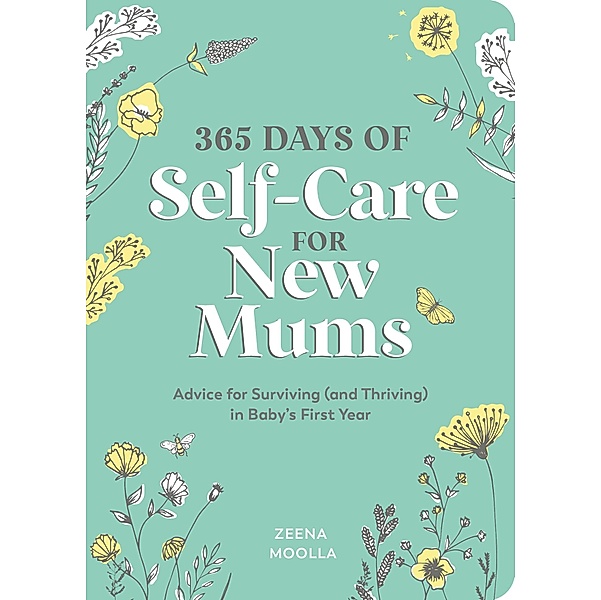 365 Days of Self-Care for New Mums, Zeena Moolla