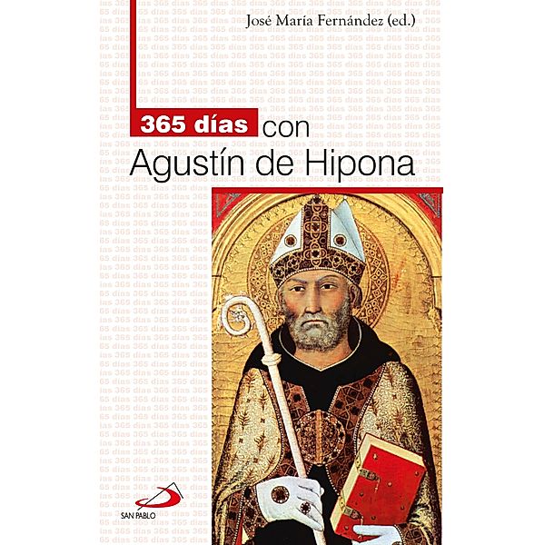 365 días con Agustín de Hipona / 365 días con Bd.8, José María Fernández Lucio