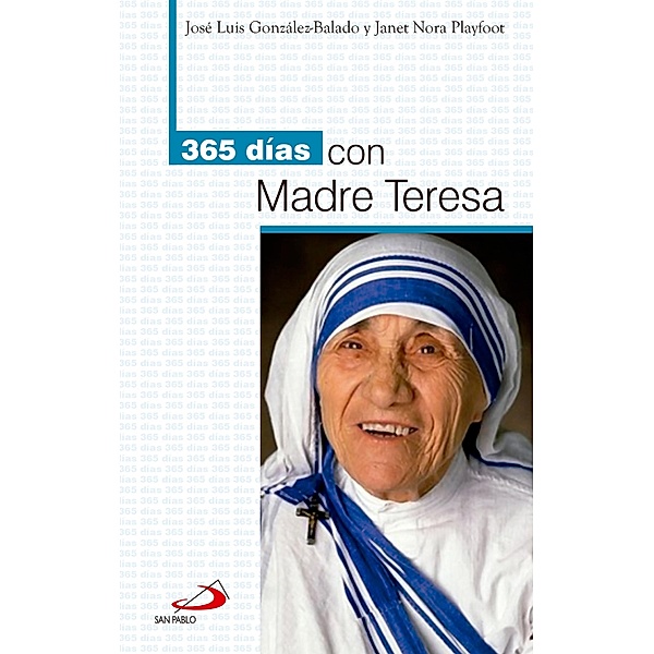 365 días con Madre Teresa / 365 días con, José Luis González-Balado, Janet Nora Playfoot Paige