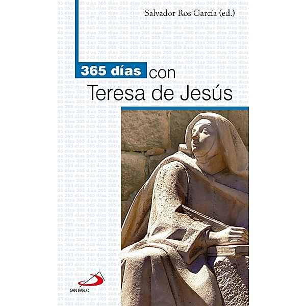 365 días con Teresa de Jesús / 365 días con Bd.3, Salvador Ros García