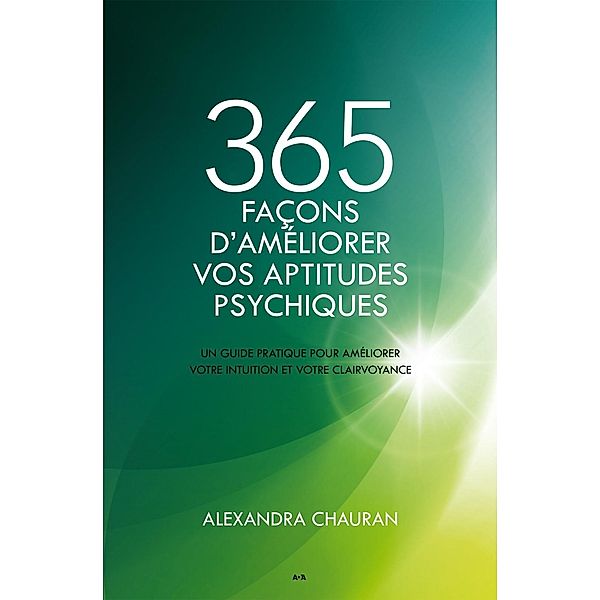 365 facons d'ameliorer vos aptitudes psychiques, Chauran Alexandra Chauran