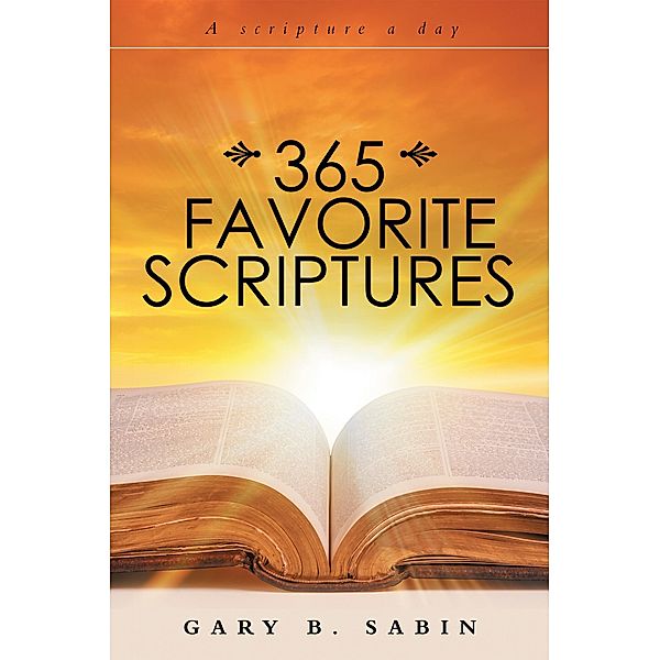 365 Favorite Scriptures, Gary B. Sabin