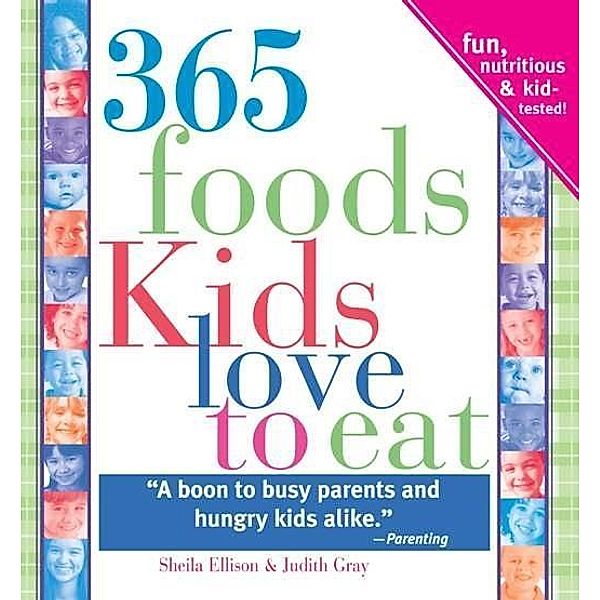 365 Foods Kids Love to Eat, Sheila Ellison, Judith Gray