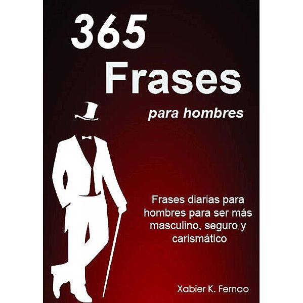 365 frases para hombres, Xabier K. Fernao