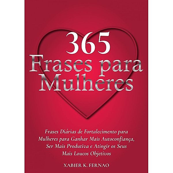 365 Frases para Mulheres, Xabier K. Fernao