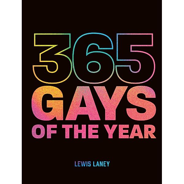 365 Gays of the Year (Plus 1 for a Leap Year), Lewis Laney