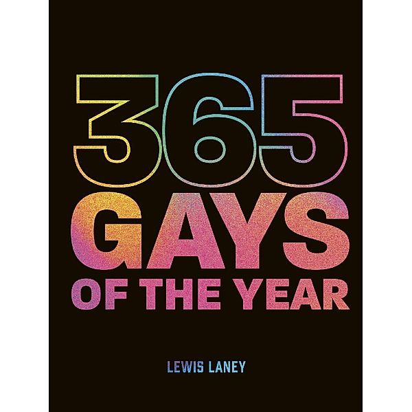 365 Gays of the Year (Plus 1 for a Leap Year), Lewis Laney