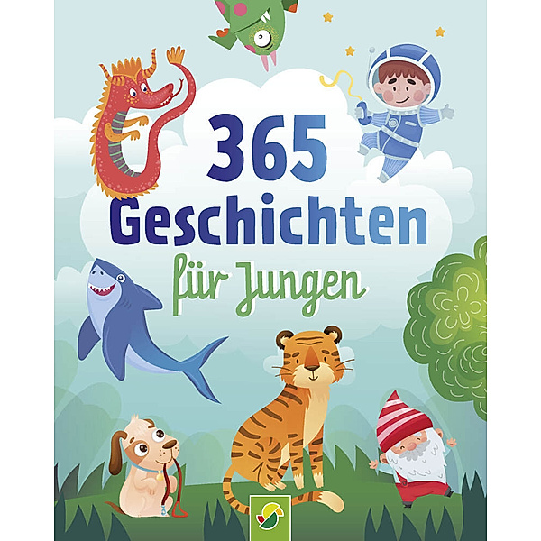 365 Geschichten für Jungen | Vorlesebuch für Kinder ab 3 Jahren, Schwager &  Steinlein Verlag
