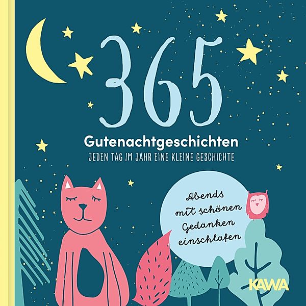 365 Gutenachtgeschichten - Jeden Tag im Jahr eine kleine Geschichte, Kampenwand Verlag