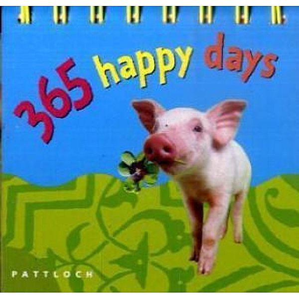 365 happy days, Renate Lehmacher, Georg Lehmacher, Laura Lehmacher