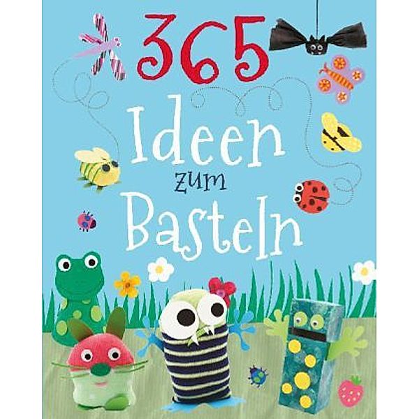 365 Ideen zum Basteln und Gestalten