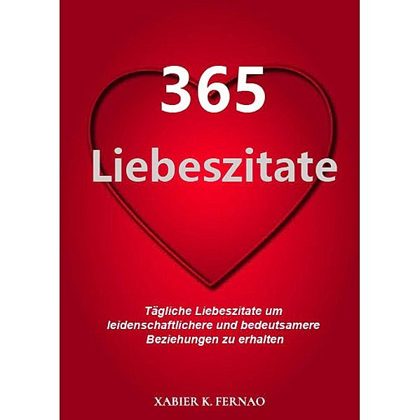 365 Liebeszitate, Xabier K. Fernao